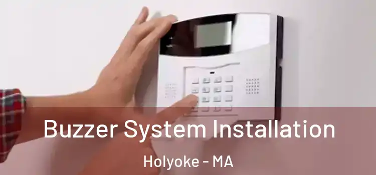 Buzzer System Installation Holyoke - MA