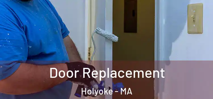 Door Replacement Holyoke - MA