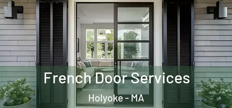 French Door Services Holyoke - MA