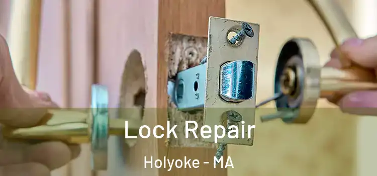 Lock Repair Holyoke - MA