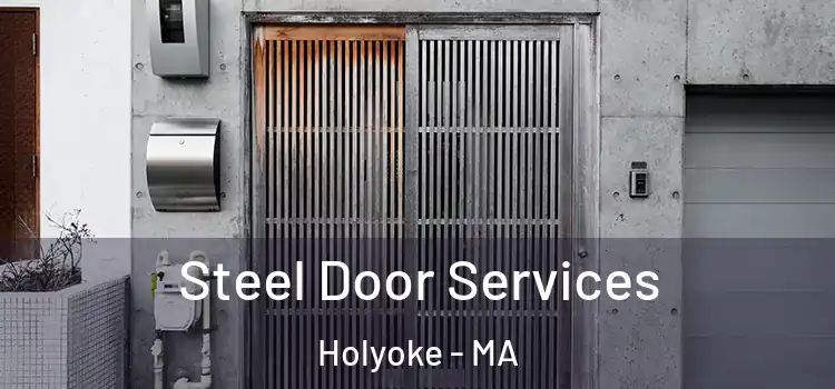 Steel Door Services Holyoke - MA